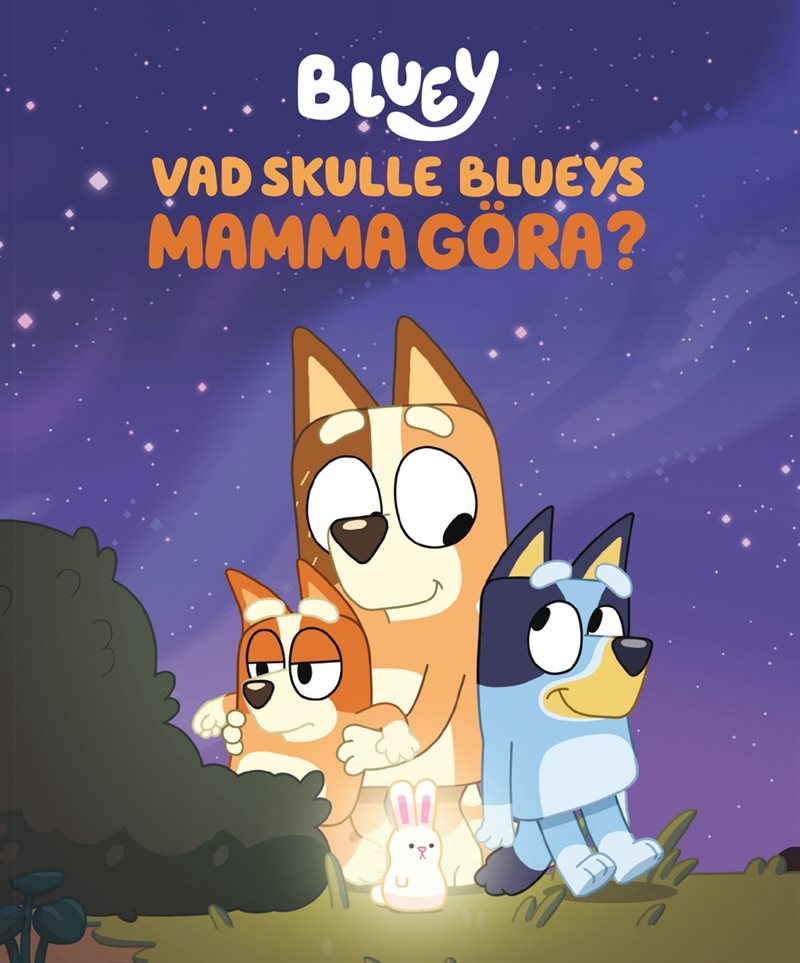 Vad skulle Blueys Mamma göra?