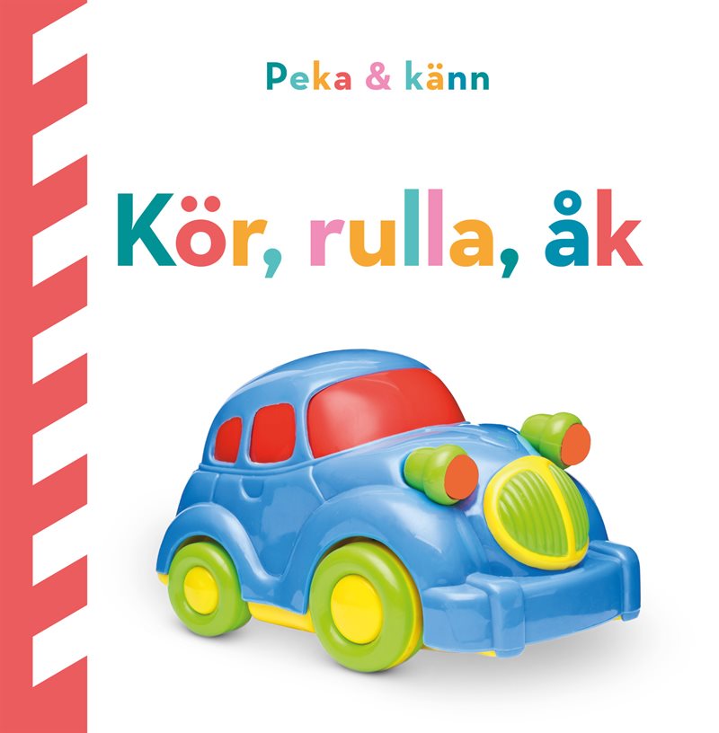 Peka och känn. Kör, rulla, åk