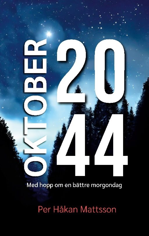 Oktober 2044 : med hopp om en bättre morgondag