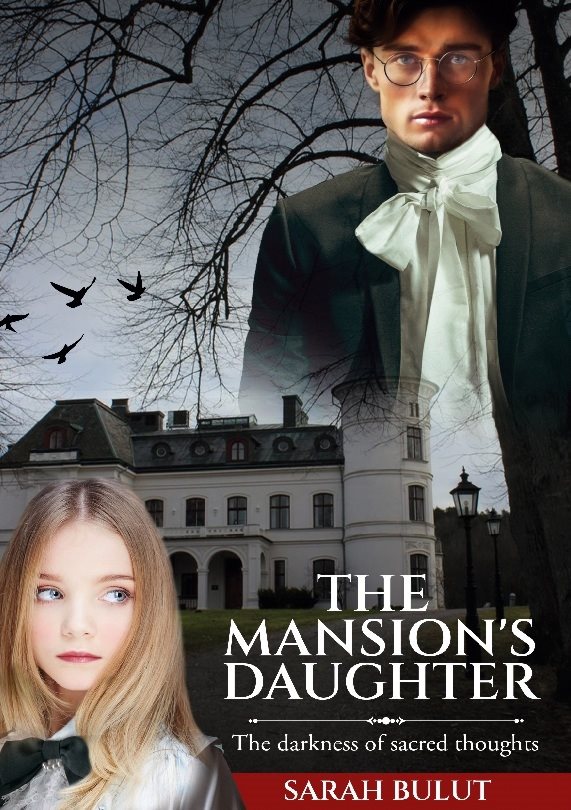 The mansion´s daughter : the darkness of sacred thoughts