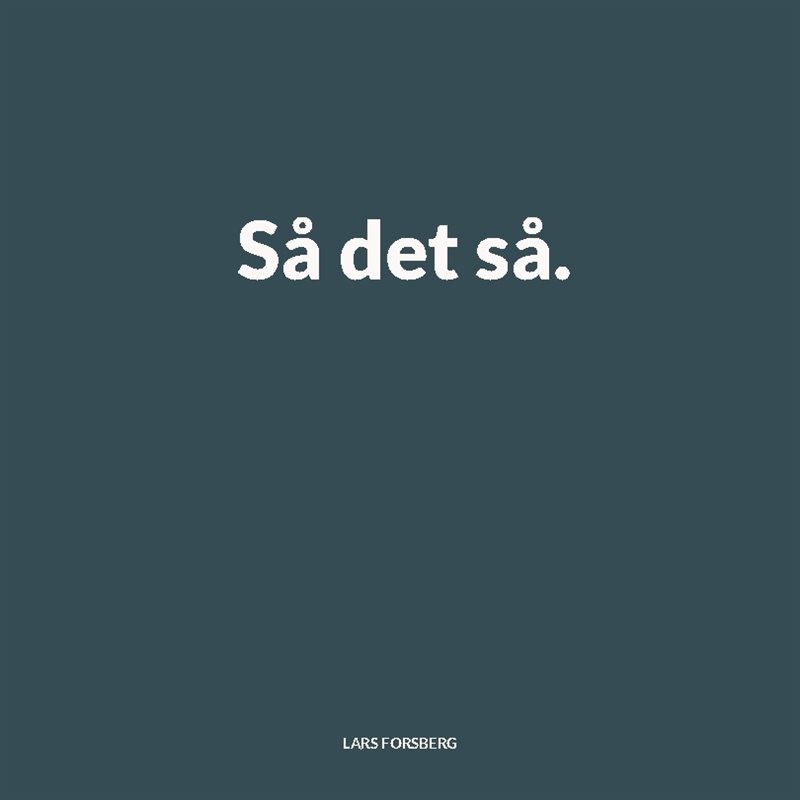 Så det så.