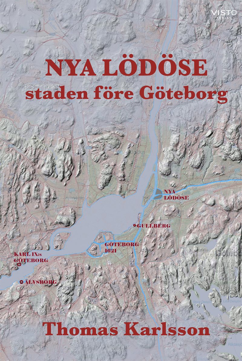 Nya Lödöse : staden före Göteborg