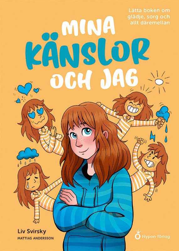 Mina känslor och jag : lätta boken om glädje, sorg och allt däremellan