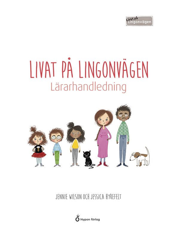 Livat på Lingonvägen. Lärarhandledning