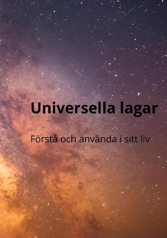 Universella lagar : förstå och använda i sitt liv