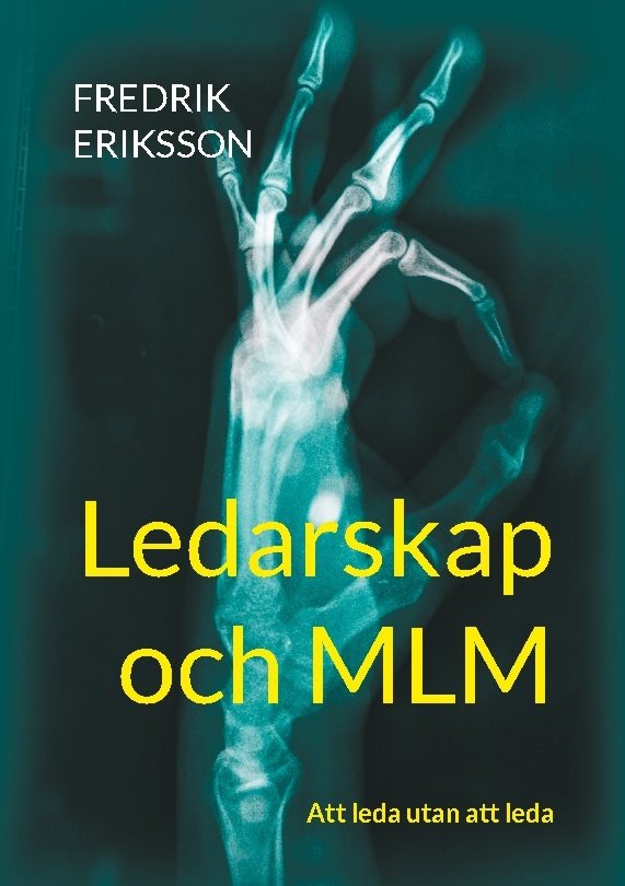 Ledarskap och MLM : Att leda utan att leda