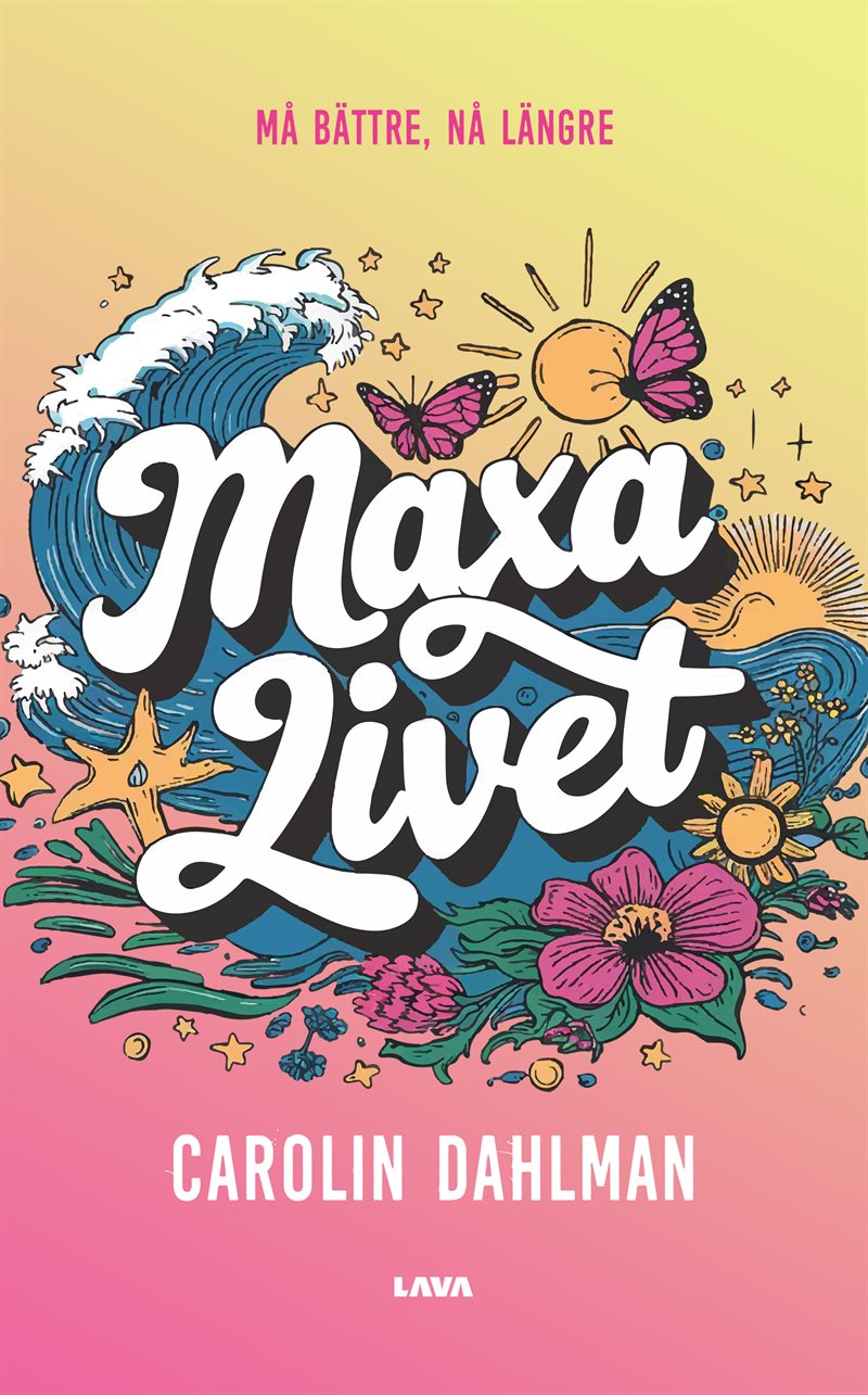 Maxa livet - må bättre, nå längre