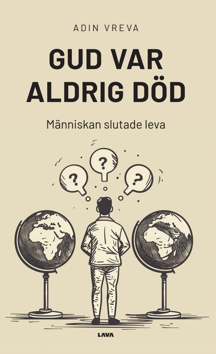 Gud var aldrig död - människan slutade leva