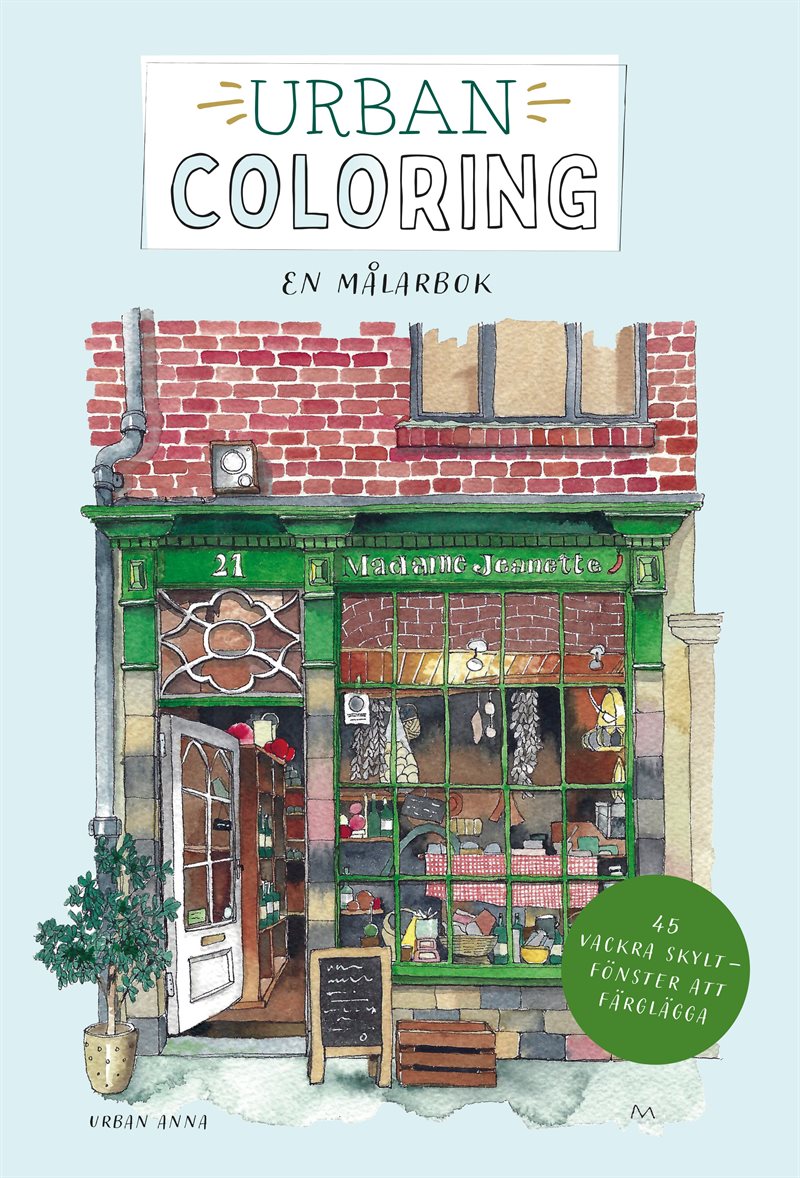 Urban coloring: en målarbok 45 vackra skyltfönster att färglägga