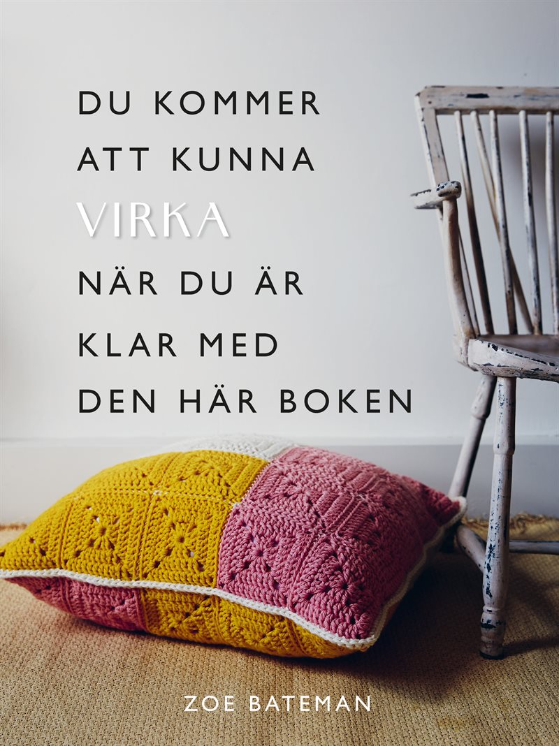Du kommer att kunna virka när du är klar med den här boken