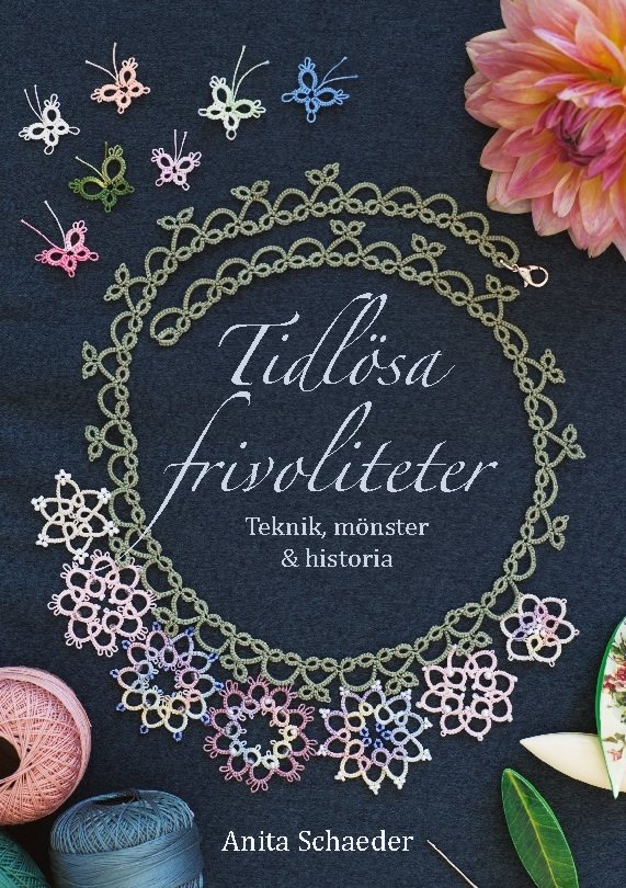 Tidlösa frivoliteter : Teknik, mönster & historia