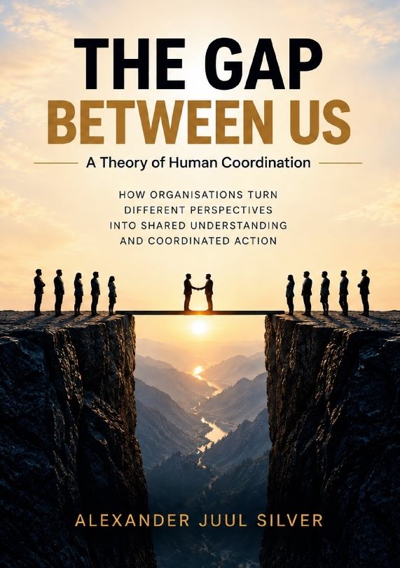 The Gap Between Us : A theory of human coordination. How organisation turn