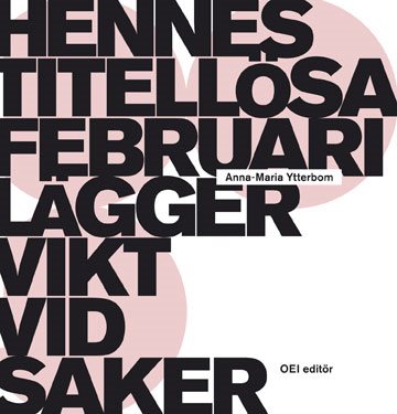 Hennes titellösa februari lägger vikt vid saker