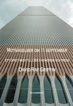 Motsägelser om 11 september : ett öppet brev till USA:s kongress och press