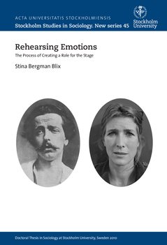 Rehearsing emotions : the process of creating a role for the stage