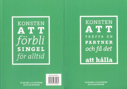 Konsten att träffa en partner och få det att hålla / Konsten att förbli singel för alltid