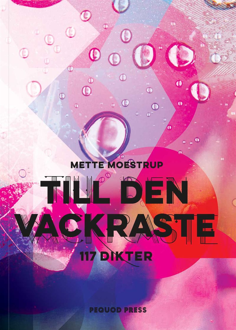 Till den vackraste : 117 dikter