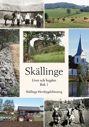 Skällinge - Livet och bygden. Bok 1