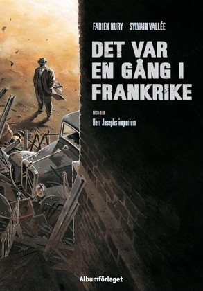 Det var en gång i Frankrike. Herr Josephs imperium