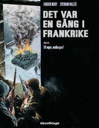 Det var en gång i Frankrike. Till vapen, medborgare!