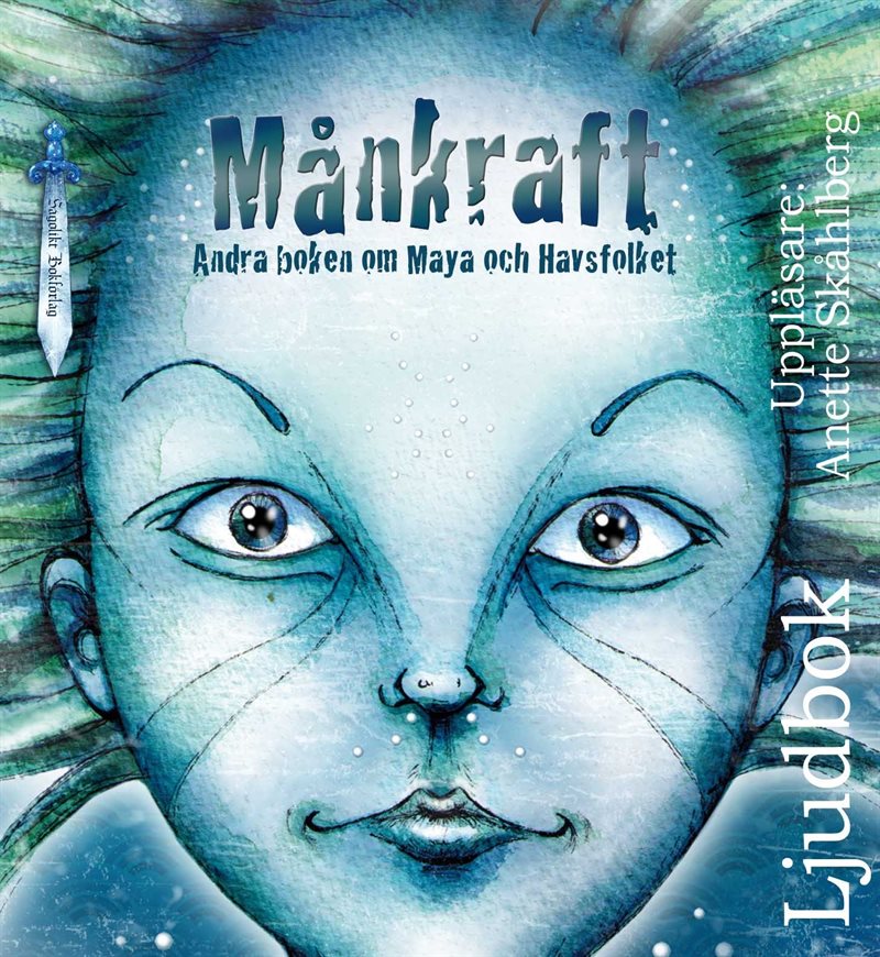 Månkraft : andra boken om Maya och Havsfolket 