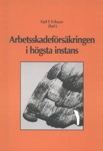 Arbetsskadeförsäkringen i högsta instans