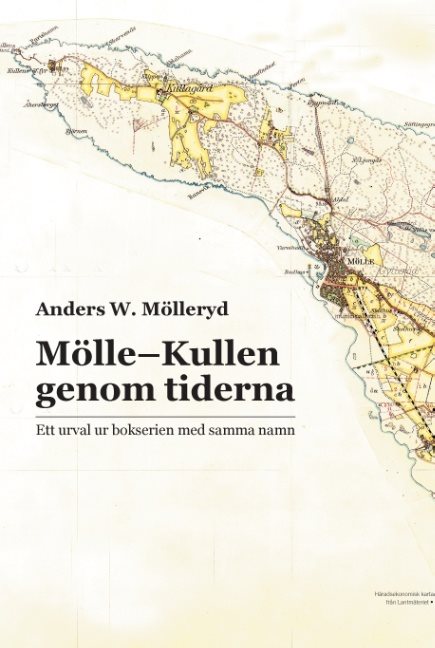 Mölle-Kullen genom tiderna : Ett urval ur bokserien med samma namn