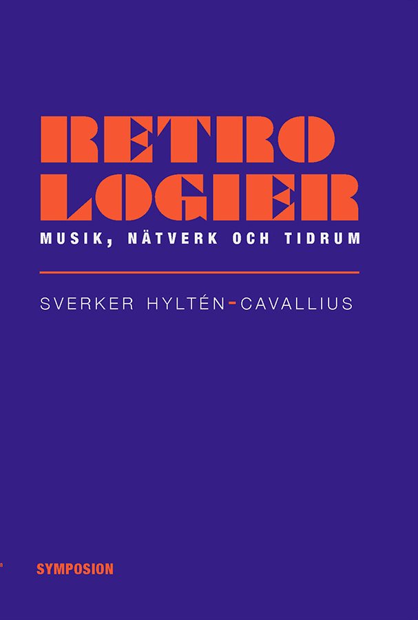 Retrologier : musik, nätverk och tidrum