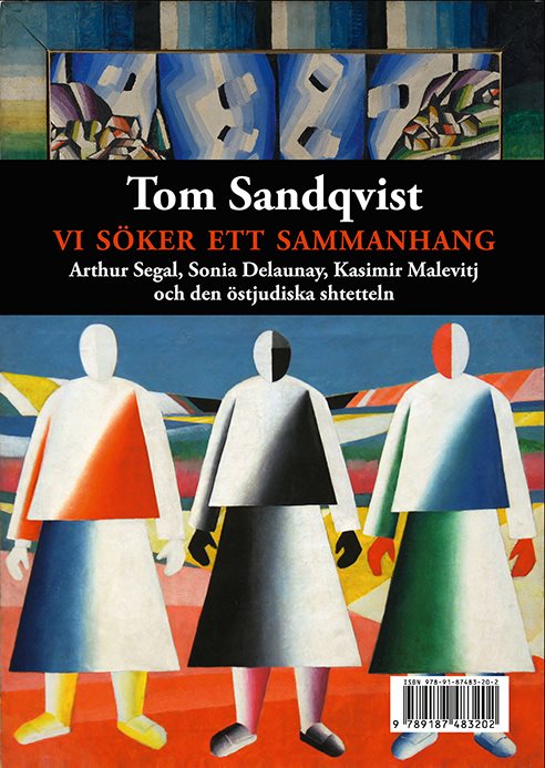 Vi söker ett sammanhang : Arthur Segal, Sonia Delaunay, Kasimir Malevitj och den östjudiska shtetteln