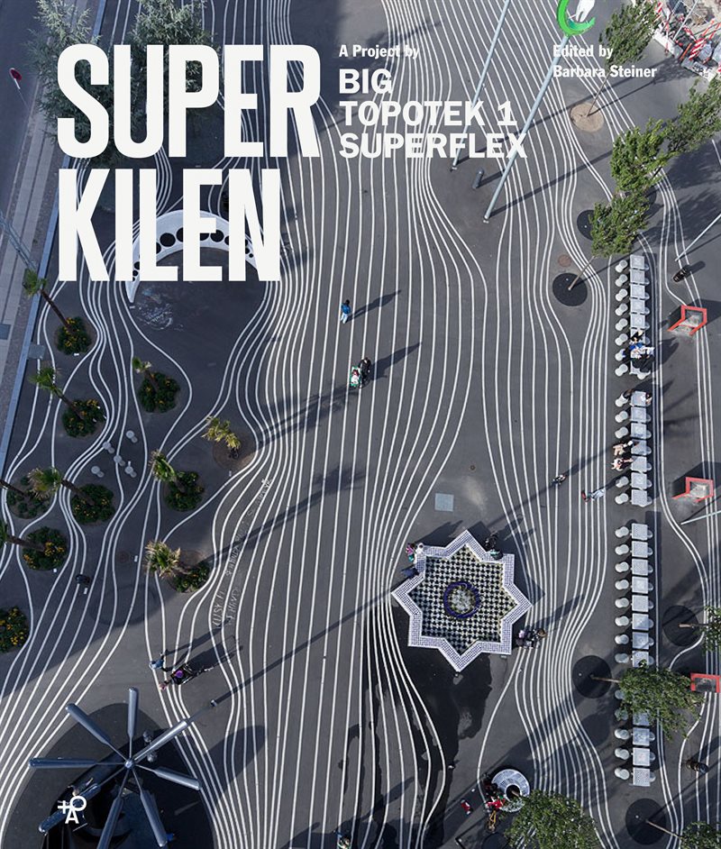 Superkilen : a project by Big, Topotek 1, Superflex