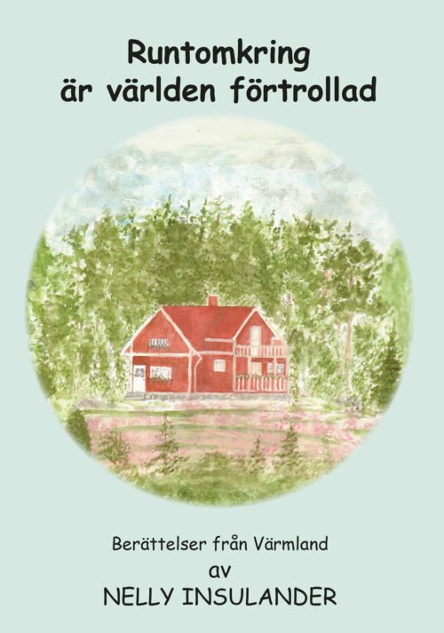 Runtomkring är världen förtrollad