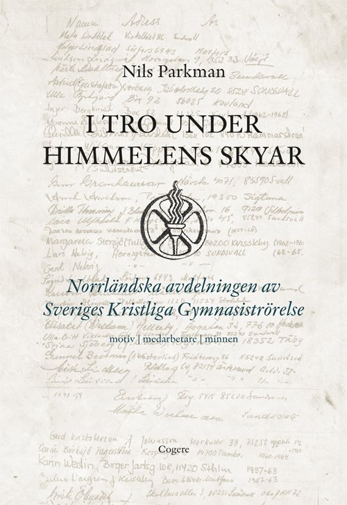 I tro under himmelens skyar : Norrländska avdelningen av Sveriges Kristliga Gymnastikrörelse - motiv, medarbetare, minnen