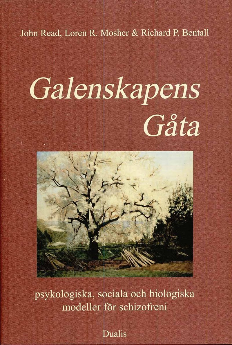 Galenskapens gåta : psykologiska, sociala och biologiska modeller för schiz