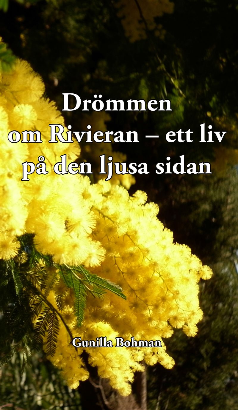 Drömmen om Rivieran : ett liv på den ljusa sidan