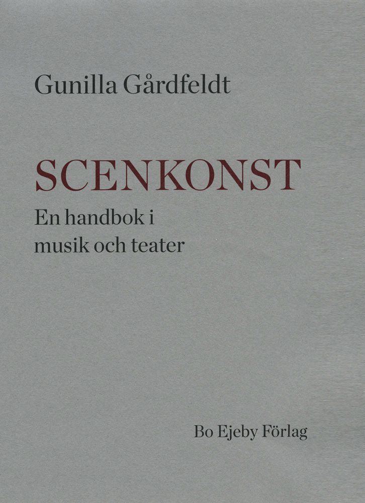 Scenkonst : en handbok i musik och teater