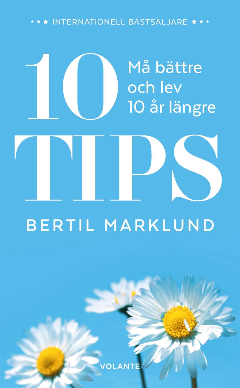 10 tips : må bättre och lev 10 år längre