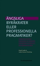 Ängsliga byråkrater eller professionella pragmatiker? : Administrativa effekter av statens indirekta styrning av kommunerna