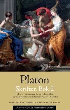 Skrifter. Bok 2, Menon ; Protagoras ; Lysis ; Charmides ; Ion ; Menexenos ; Euthydemos ; Faidros ; Kratylos