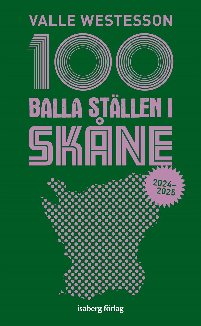 100 balla ställen i Skåne