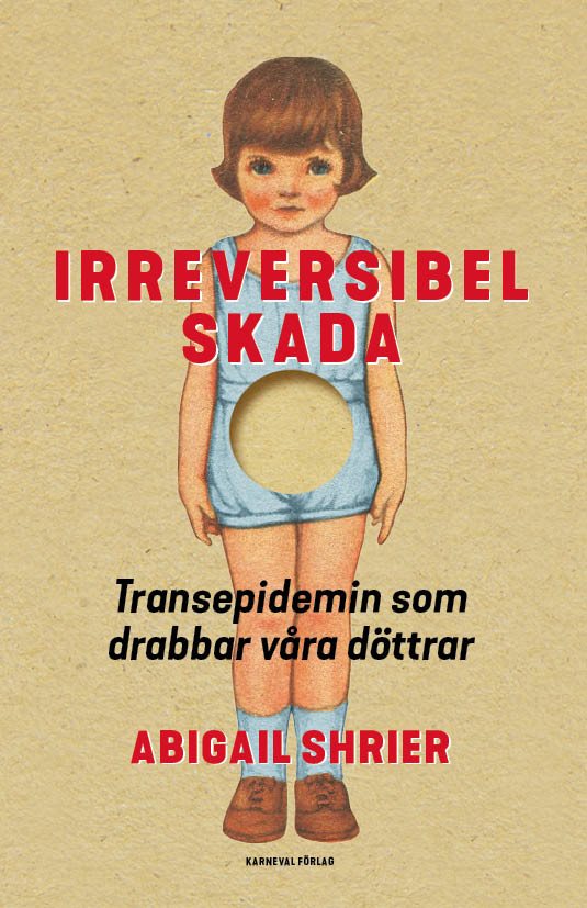 Irreversibel skada : transepidemin som drabbar våra döttrar