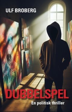 Dubbelspel : en politisk thriller