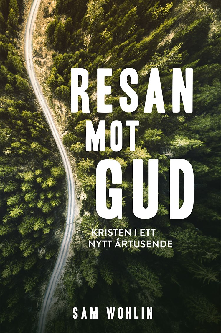 Resan mot Gud : kristen i ett nytt årtusende