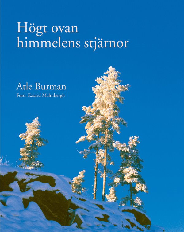 Högt ovan himmelens stjärnor