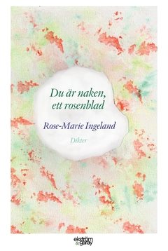 Du är naken, ett rosenblad