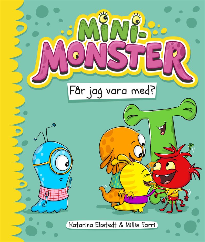 Minimonster får jag vara med?