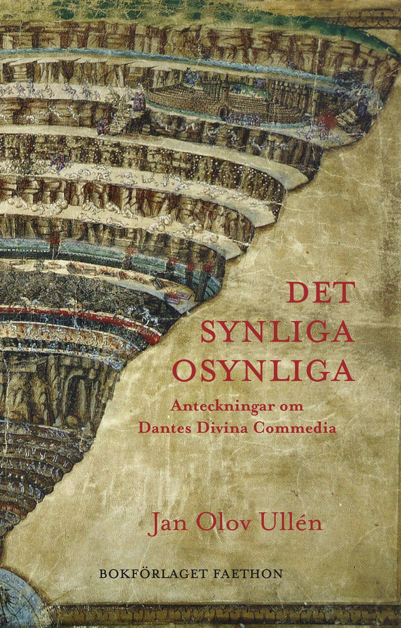 Det synliga osynliga : anteckningar om Dantes Divina Commedia