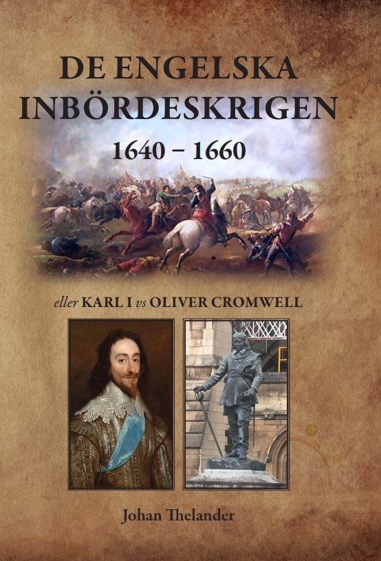 De engelska inbördeskrigen 1640 - 1660 eller Karl I vs Oliver Cromwell