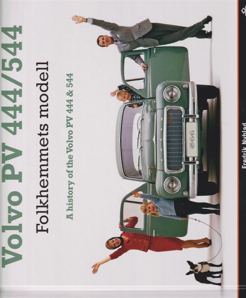 Volvo PV 444/544 :  folkhemmets modell / A history of the Volvo PV 444 & 544