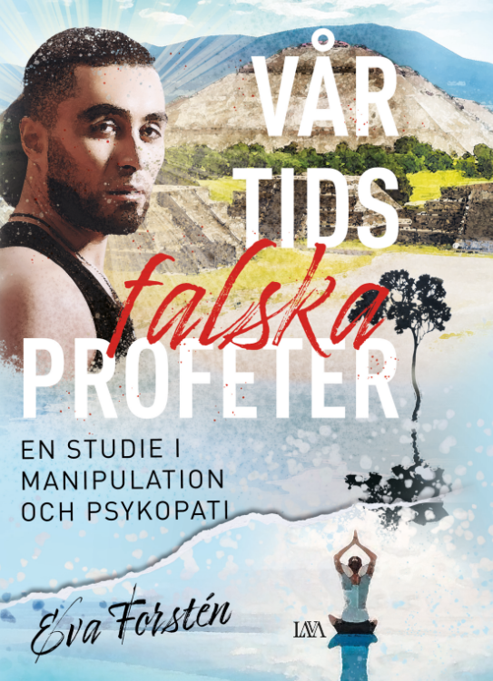 Vår tids falska profeter : en studie i manipulation och psykopati