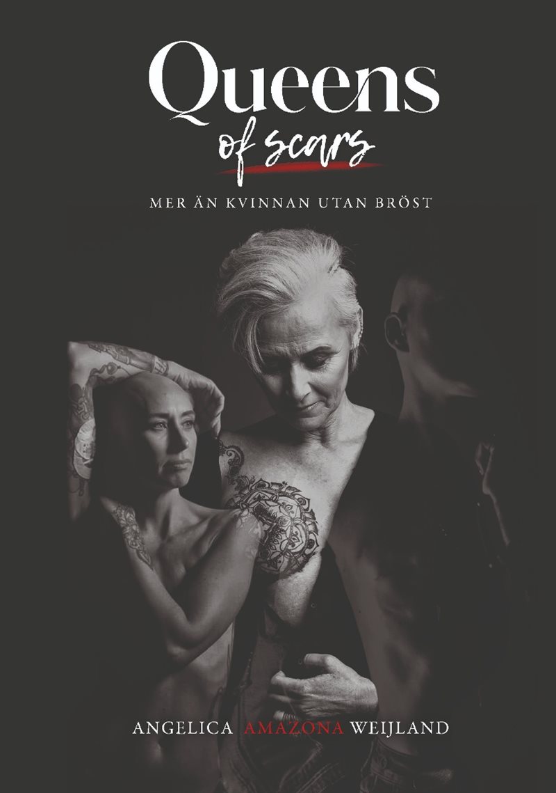 Queens of scars : mer än kvinnan utan bröst